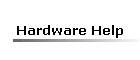 Hardware Help